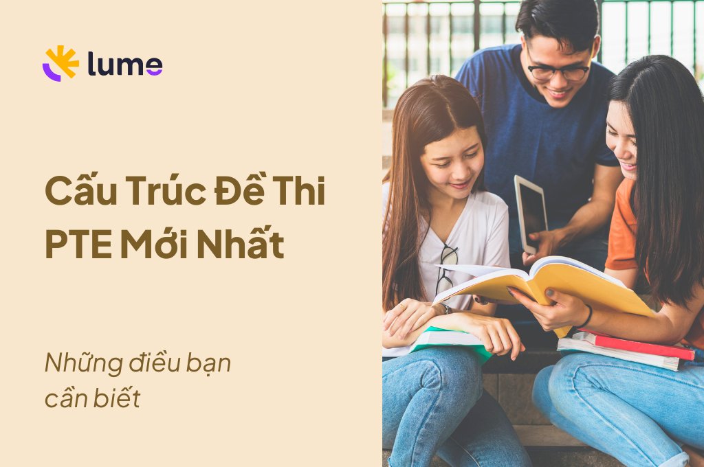 Cấu Trúc Đề Thi PTE Mới Nhất