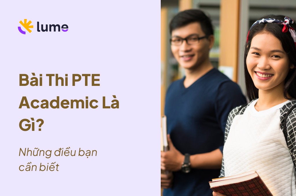 PTE Là Gì - Những Điều Cần Biết Về Bài Thi PTE Academic