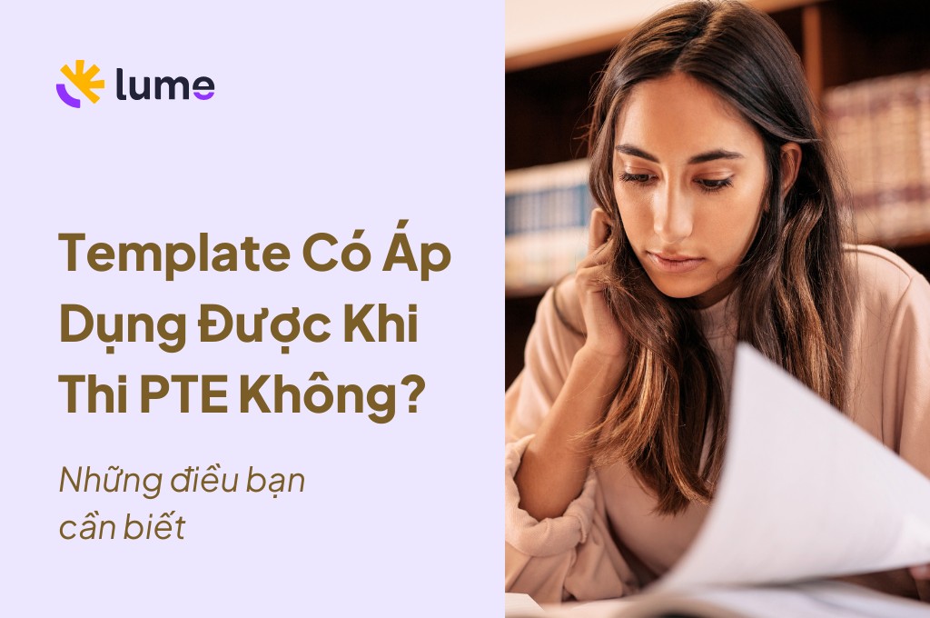 Template Có Áp Dụng Được Khi Thi PTE Không