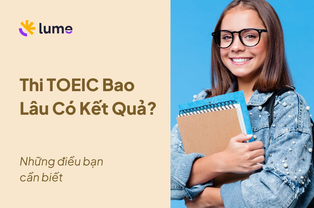 thi toeic bao lâu có kết quả